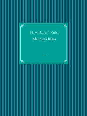 cover image of Mennyttä kalua
